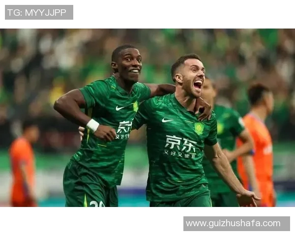 北京国安与深圳佳兆业精彩对决直播全程回顾与分析